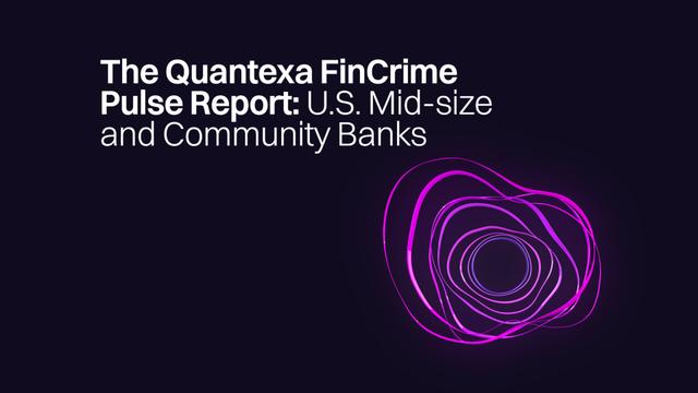 The Fincrime Pulse Report: U.S. Mid-size and Community Banks